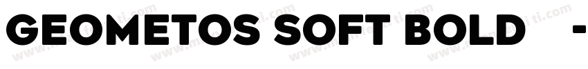Geometos Soft Bold字体字体转换